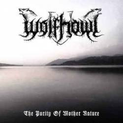 Wolfhowl : The Purity of Mother Nature